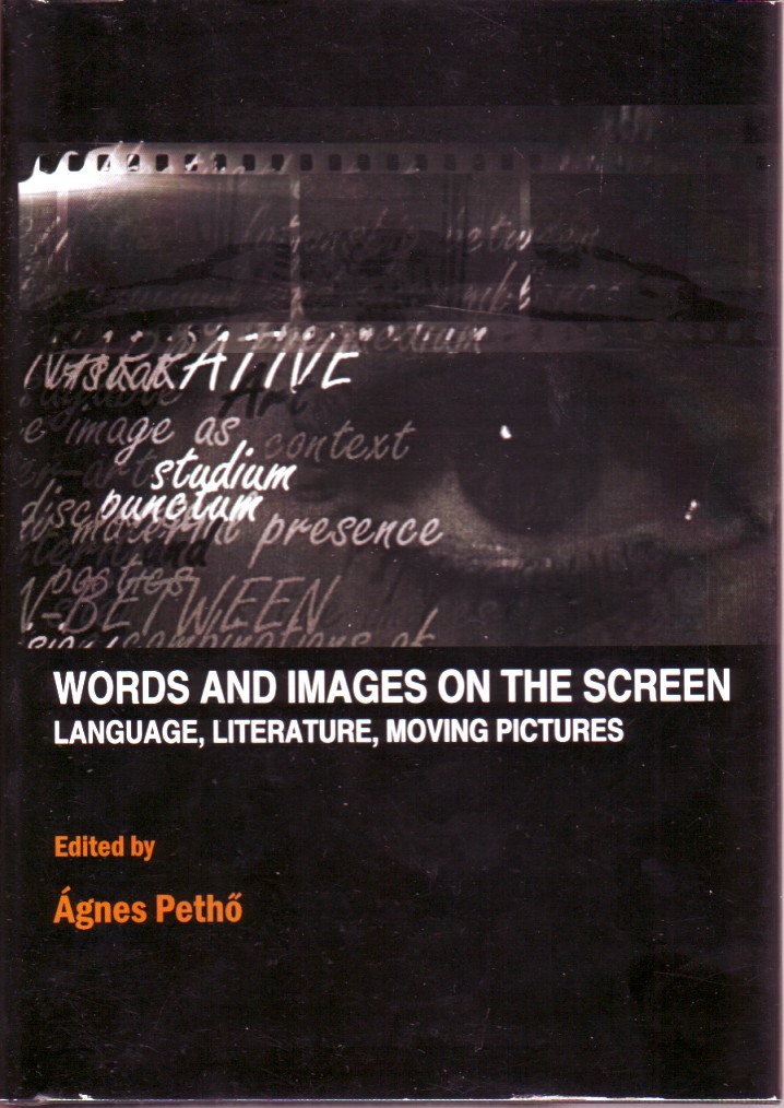 Words and Images on the Screen, Cambridge Scholars Publishing, Agnes Petho